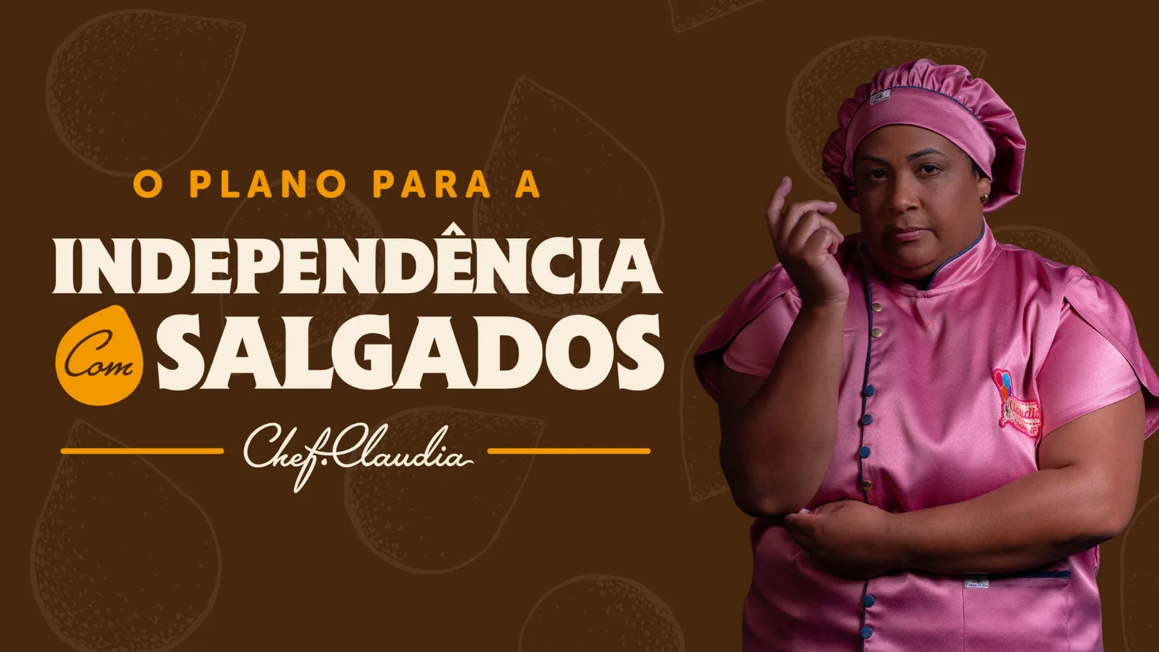 O Plano para a Independência com Salgados — 3 aulas ao vivo com a Chef Claudia