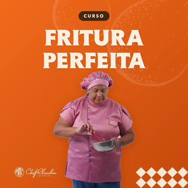 Fritura Perfeita — curso da Chef Claudia